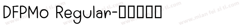 DFPMo Regular字体转换